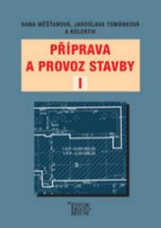 Příprava a provoz stavby I pro SPŠ a SOŠ stavební Příprava a provoz stavby I pro SPŠ a SOŠ stavební