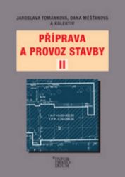 Příprava a provoz stavby II pro SPŠ a SOŠ stavební Příprava a provoz stavby II pro SPŠ a SOŠ stavební