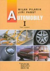 Automobily I pro 1. ročník UO Automechanik - Jiří Pabst,Milan Pilárik - Učebnice pro střední školy a gymnázia Automobily I pro 1. ročník UO Automechanik
