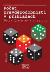 Počet pravděpodobnosti v příkladech - Jana Kahounová,Petr Hebák - Společenské vědy Počet pravděpodobnosti v příkladech