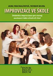 Improvizace ve škole - Roman Musil - Pedagogika Improvizace ve škole