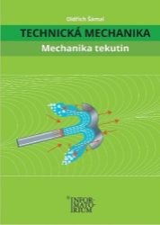 Technická Mechanika - Mechanika Tekutin - Oldřich Šámal - Učebnice pro střední školy a gymnázia Technická Mechanika - Mechanika Tekutin