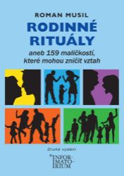 Rodinné rituály aneb 159 maličkostí, které mohou zničit vztah Rodinné rituály aneb 159 maličkostí, které mohou zničit vztah