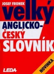 Velký anglicko-český slovník - Josef Fronek - Anglické slovníky Velký anglicko-český slovník