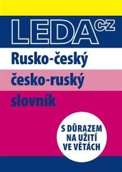 Rusko-český a česko-ruský slovník s důrazem na užití ve větách - Marie Csiriková,Nataša Koníčková - Ruské slovníky Rusko-český a česko-ruský slovník s důrazem na užití ve větách