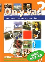 ON Y VA! 2 - Francouzština pro střední školy - učebnice