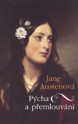 Pýcha a přemlouvání - 2. vydání - Jane Austen - Romány Pýcha a přemlouvání - 2. vydání