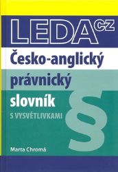 Česko-anglický právnický slovník - Marta Chromá - Dvojjazyčná literatura Česko-anglický právnický slovník