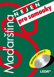 Maďarština (nejen) pro samouky + 2 CD Maďarština (nejen) pro samouky + 2 CD