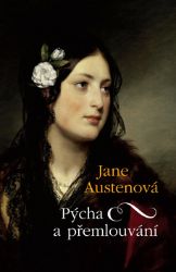 Pýcha a přemlouvání - Jane Austen - Romány Pýcha a přemlouvání