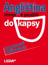 Angličtina ihned k použití - Jarmila Janešová,Libuše Prokopová,Ludmila Kollmannová - Angličtina pro samouky Angličtina ihned k použití (do kapsy) - Jazykový průvodce