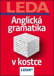 Anglická gramatika v kostce - kolektiv autorů,Jiřina Svobodová - Učebnice angličtiny pro ZŠ Anglická gramatika v kostce