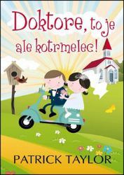 Doktore, to je ale kotrmelec! Doktore, to je ale kotrmelec!