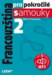 Francouzština pro pokročilé samouky 2 + CDmp3 Francouzština pro pokročilé samouky 2 + CDmp3