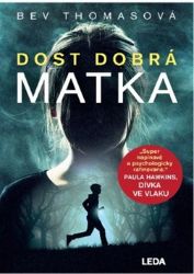 Dost dobrá matka Dost dobrá matka