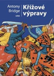 Křížové výpravy - Antony Bridge - Historické romány Křížové výpravy