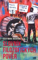 Slovník filozofických pověr - Józef Maria Bocheński - Filozofie Slovník filozofických pověr