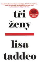 Tři ženy - Lisa Taddeo - Erotické romány Tři ženy