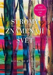 Stromy znamenají svět - Nic kolem nás není tak společenské jako stromy Stromy znamenají svět - Nic kolem nás není tak společenské jako stromy