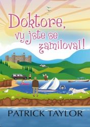 Doktore, vy jste se zamiloval - Patrick Taylor - Humor a satira Doktore, vy jste se zamiloval
