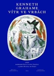Vítr ve vrbách aneb Dobrodružství pana Žabáka a jeho přátel od řeky Vítr ve vrbách aneb Dobrodružství pana Žabáka a jeho přátel od řeky
