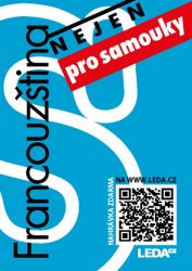 Francouzština (nejen) pro samouky - Miroslav Pravda,Marie Pravdová - Učebnice francouzštiny Francouzština (nejen) pro samouky
