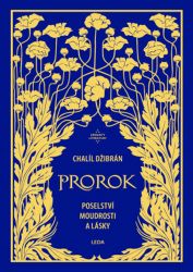Prorok - Chalíl Džibrán (Kahlil Gibran) - Poezie a básně Prorok