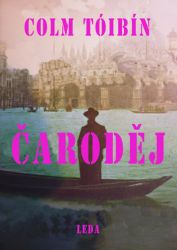 Čaroděj - Colm Tóibín - Historické romány Čaroděj