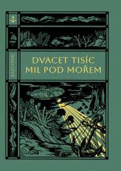 Dvacet tisíc mil pod mořem - Jules Verne - Fantasy knihy pro děti Dvacet tisíc mil pod mořem