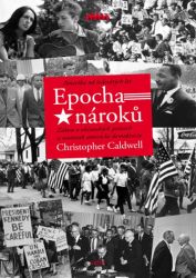 Epocha nároků - Amerika od šedesátých let Epocha nároků - Amerika od šedesátých let