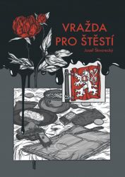 Vražda pro štěstí - Detektivní příběh v čase první republiky Vražda pro štěstí - Detektivní příběh v čase první republiky