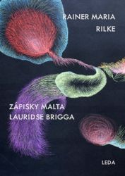 Zápisky Malta Lauridse Brigga - Rainer Maria Rilke - Světová beletrie Zápisky Malta Lauridse Brigga