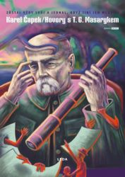 Hovory s T. G. Masarykem - Karel Čapek - Úvahy, eseje, fejetony Hovory s T. G. Masarykem