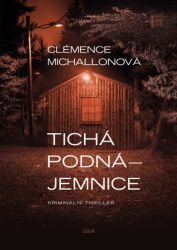 Tichá podnájemnice - Clémence Michallon - Thrillery Tichá podnájemnice