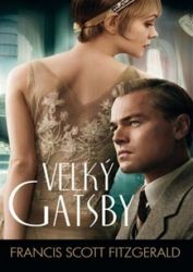 Velký Gatsby - Francis Scott Fitzgerald - Romány Velký Gatsby