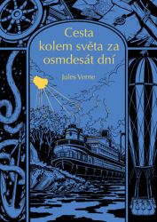 Cesta kolem světa za 80 dní - Jules Verne - Dobrodružné knihy pro děti Cesta kolem světa za 80 dní