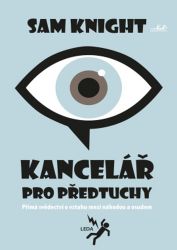 Kancelář pro předtuchy - Sam Knight - Esoterika a duchovno Kancelář pro předtuchy