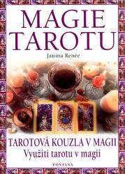 Magie tarotu - Tarotová kouzla v magii, Využití tarotu v magii Magie tarotu - Tarotová kouzla v magii, Využití tarotu v magii