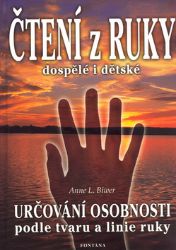 Čtení z ruky dospělé i dětské - Určování osobnosti podle tvaru a linie ruky Čtení z ruky dospělé i dětské - Určování osobnosti podle tvaru a linie ruky