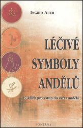 Léčivé symboly andělů - 49 klíčů pro vstup do světa andělů Léčivé symboly andělů - 49 klíčů pro vstup do světa andělů