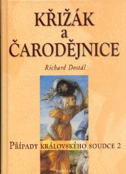 Křížák a čarodějnice - Případy královského soudce 2 Křížák a čarodějnice - Případy královského soudce 2