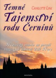 Temné tajemství rodu Černínů - Historický román na pozadí tragických událostí Bílé Hory Temné tajemství rodu Černínů - Historický román na pozadí tragických událostí Bílé Hory