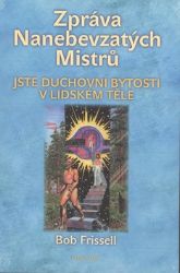 Zpráva Nanebevzatých Mistrů Zpráva Nanebevzatých Mistrů