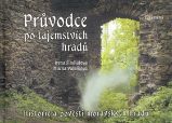 Průvodce po tajemstvích hradů - Historie a pověsti moravských hradů Průvodce po tajemstvích hradů - Historie a pověsti moravských hradů