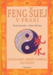 Feng šuej v praxi - Použití barev, obrazů a symbolů pro bydlení Feng šuej v praxi - Použití barev, obrazů a symbolů pro bydlení