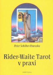 Rider-Waite - Tarot v praxi Rider-Waite - Tarot v praxi