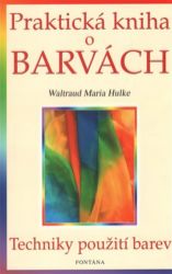 Praktická kniha o barvách Praktická kniha o barvách