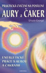Praktická cvičení na posílení aury a čaker