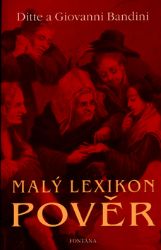 Malý lexikon pověr - Giovanni Bandini,Ditte Bandini - Naučná literatura Malý lexikon pověr