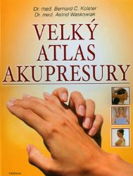 Velký atlas akupresury Velký atlas akupresury